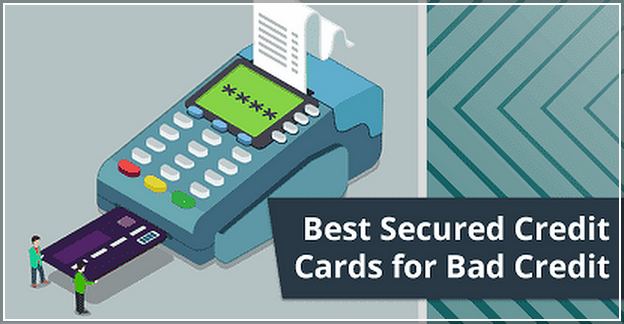 Best Secured Credit Cards For Bad Credit 2019