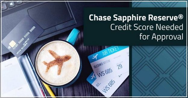 Chase Sapphire Reserve Credit Score Needed