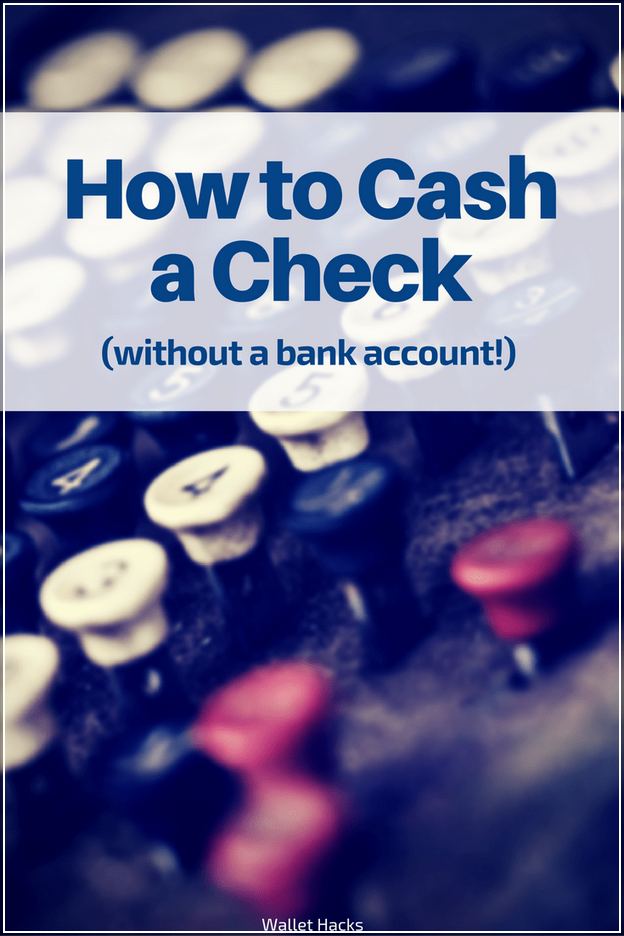 How To Cash A Check Without A Bank Account