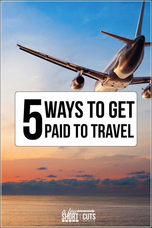 How To Get Paid To Travel For Free
