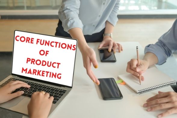 Core Functions of Product Marketing