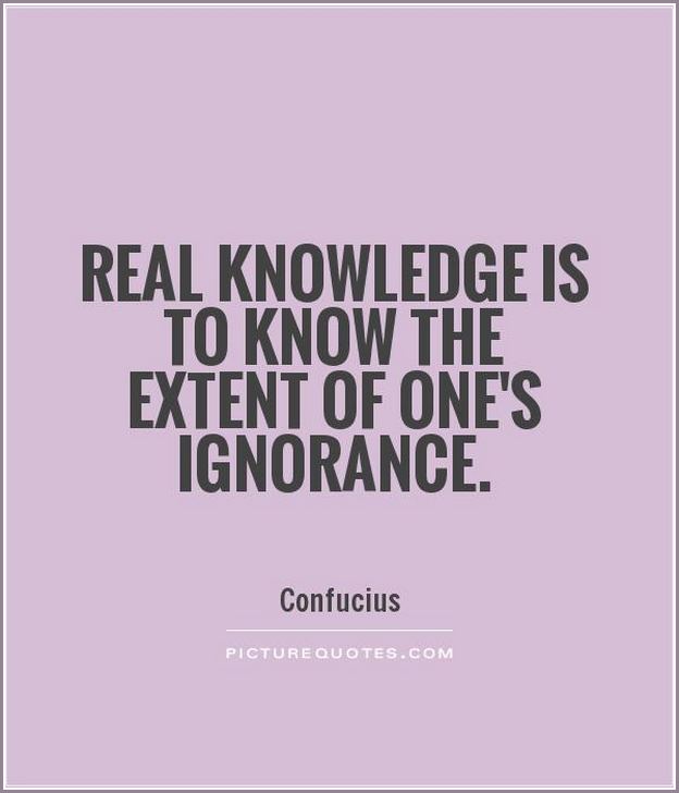 Quotes About Knowledge And Ignorance